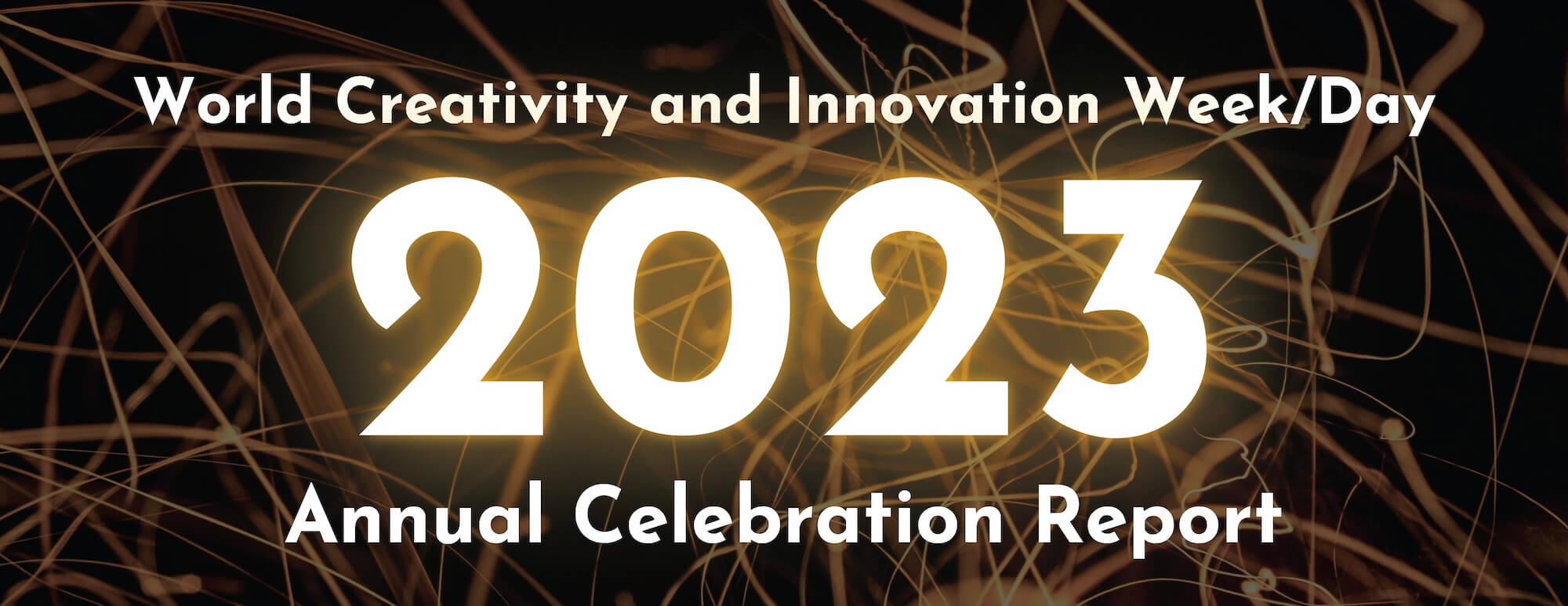 World Creativity and Innovation Week/Day 2023 Annual Celebration Report